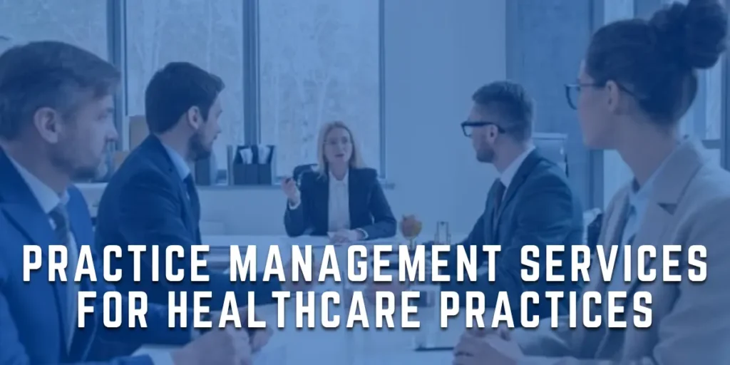 Practice Management Services for Healthcare Practices