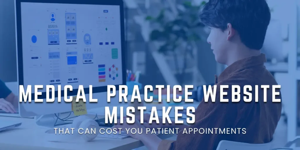 Medical Practice Website Mistakes