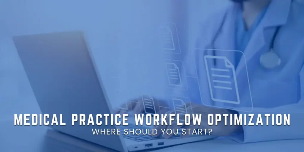 Medical Practice Workflow Optimization